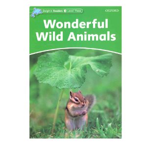[Oxford] Dolphin Readers 3 / Wonderful Wild Animals (Book only)