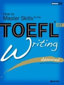 How to Master Skills for the TOEFL iBT Writing Advanced
