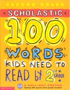 [Scholastic] 100 Words Kids Need to Read by 2nd Grade