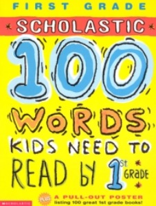 [Scholastic] 100 Words Kids Need To Read by First Grade