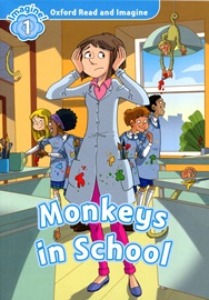 Oxford Read and Imagine 1 / Monkeys in School (Book only)