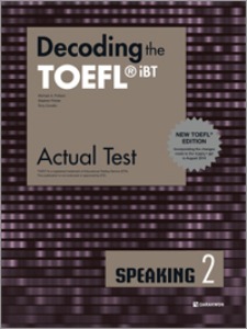 Decoding the TOEFL iBT Actual Test SPEAKING 2 (New TOEFL Edition)