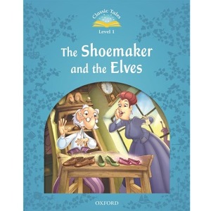 [Oxford] Classic Tales 1-09 /The Shoemaker and the Elves (Book only)
