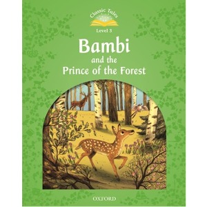 [Oxford] Classic Tales 3-07 / Bambi and the prince of the Forest (Book only)