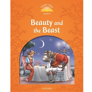 [Oxford] Classic Tales 5-01 / Beauty and the Beast (Book only)