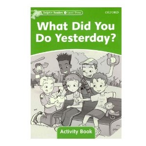 [Oxford] Dolphin Readers 3 / What Did You Do Yesterday? (Activity Book)