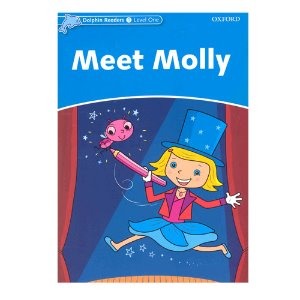[Oxford] Dolphin Readers 1 / Meet Molly (Book only)