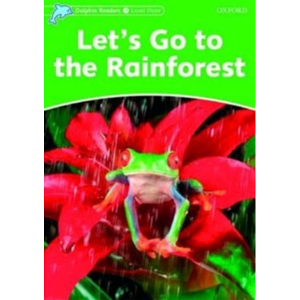 [Oxford] Dolphin Readers 3 / Let&#039;s Go to the Rainforest (Book only)