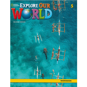 Explore Our World Level 5 Workbook (with Online Practice) (2nd Edition)