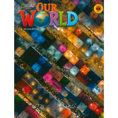 [National Geographic] Our World 6A (2nd Edition)