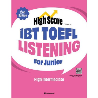 [다락원] High Score iBT TOEFL Listening For Junior High Intermediate (2E)